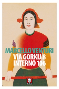 Via Gorkij 8 interno 106 - Librerie.coop Via Gorkij 8 interno 106 - Librerie.coop