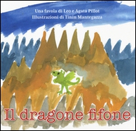 Il dragone fifone - Librerie.coop