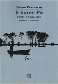 Il fiume Po scrigno della vita - Librerie.coop