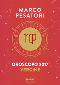Vergine - Oroscopo 2017 - Librerie.coop Vergine - Oroscopo 2017 - Librerie.coop