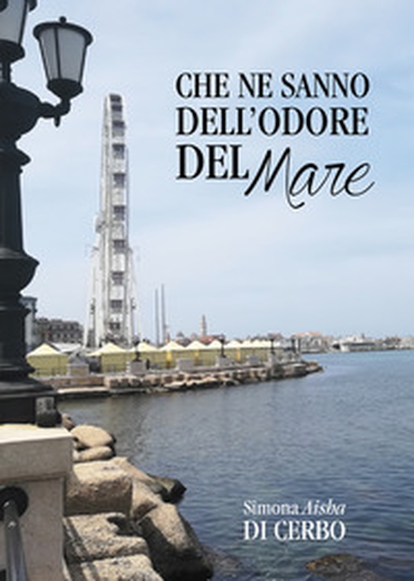 Che ne sanno dell'odore del mare - Librerie.coop Che ne sanno dell'odore del mare - Librerie.coop