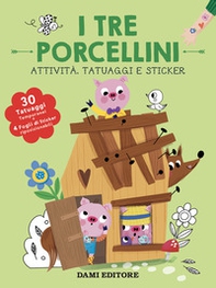 I tre porcellini. Attività, tatuaggi e sticker - Librerie.coop I tre porcellini. Attività, tatuaggi e sticker - Librerie.coop