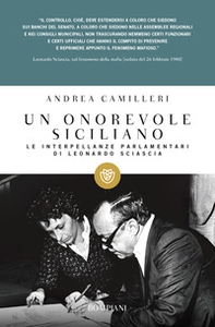 Un onorevole siciliano. Le interpellanze parlamentari di Leonardo Sciascia - Librerie.coop Un onorevole siciliano. Le interpellanze parlamentari di Leonardo Sciascia - Librerie.coop