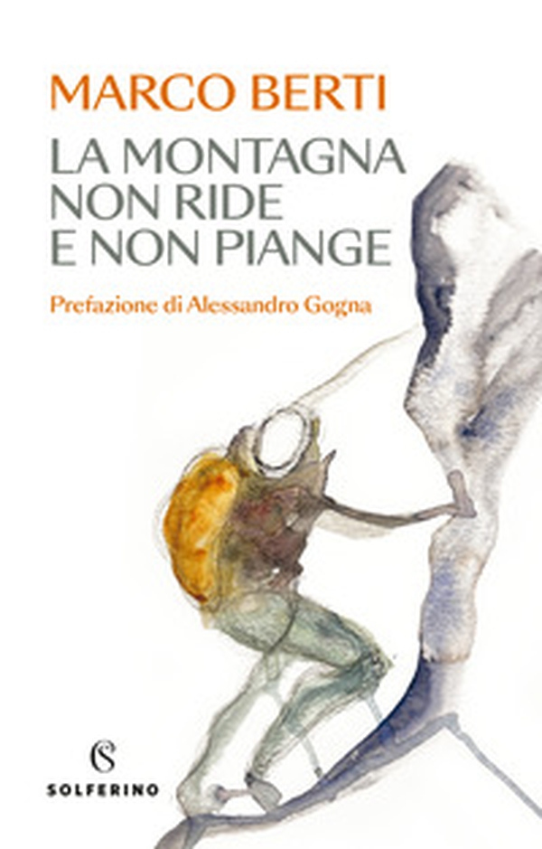 La montagna non ride e non piange - Librerie.coop La montagna non ride e non piange - Librerie.coop