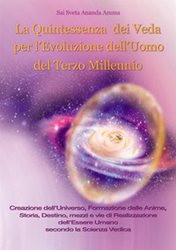 La quintessenza dei Veda per l'evoluzione dell'uomo del terzo millennio - Librerie.coop La quintessenza dei Veda per l'evoluzione dell'uomo del terzo millennio - Librerie.coop