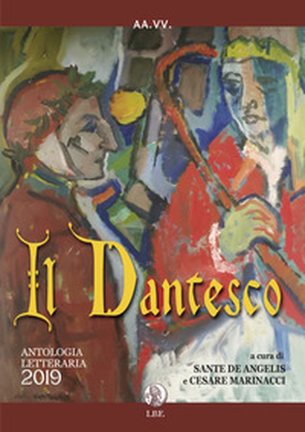 Il Dantesco. Antologia letteraria 2019 - Librerie.coop Il Dantesco. Antologia letteraria 2019 - Librerie.coop