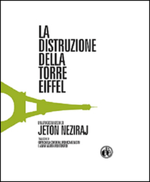 La distruzione della torre Eiffel - Librerie.coop La distruzione della torre Eiffel - Librerie.coop