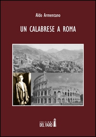Un calabrese a Roma - Librerie.coop