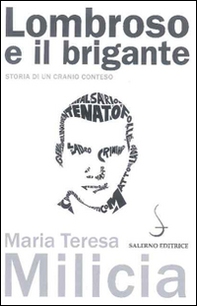 Lombroso e il brigante. Storia di un cranio conteso - Librerie.coop Lombroso e il brigante. Storia di un cranio conteso - Librerie.coop