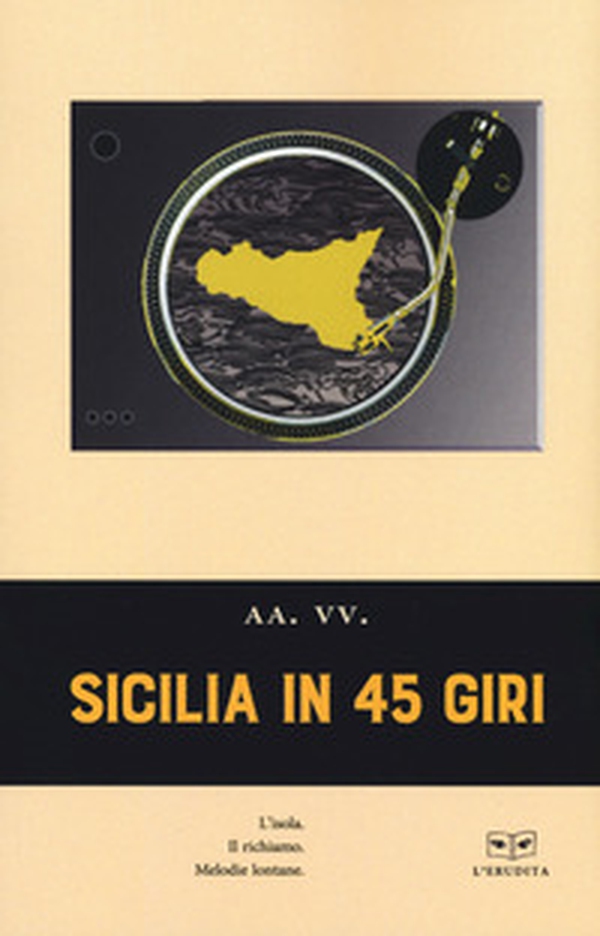 Sicilia in 45 giri - Librerie.coop Sicilia in 45 giri - Librerie.coop