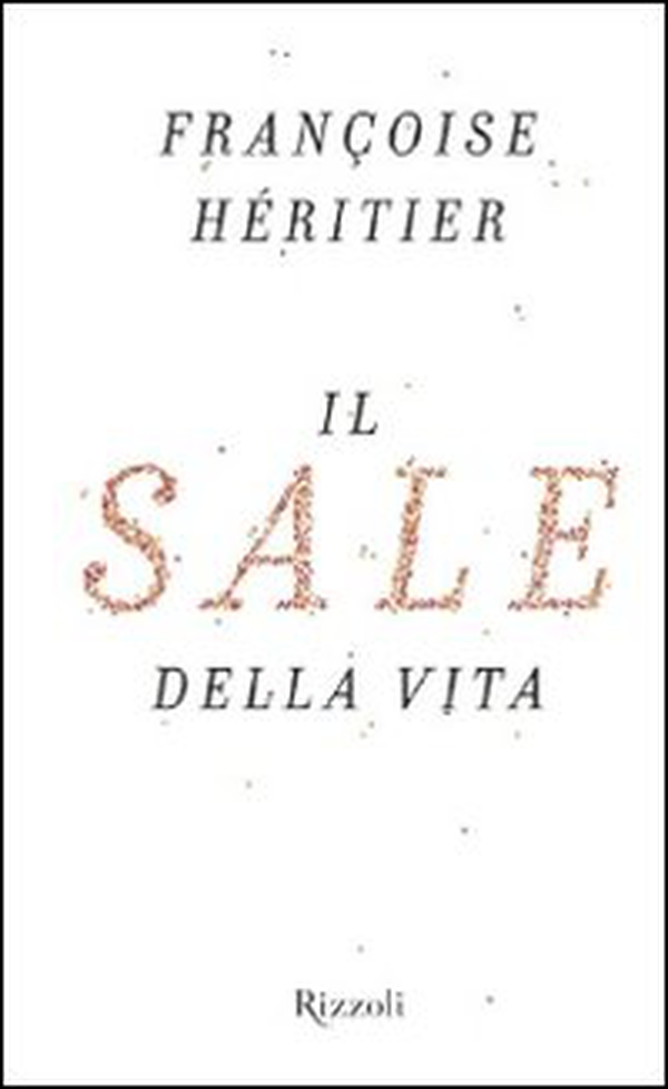 Il sale della vita - Librerie.coop Il sale della vita - Librerie.coop