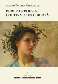 Perle di poesia coltivate in libertà - Librerie.coop Perle di poesia coltivate in libertà - Librerie.coop