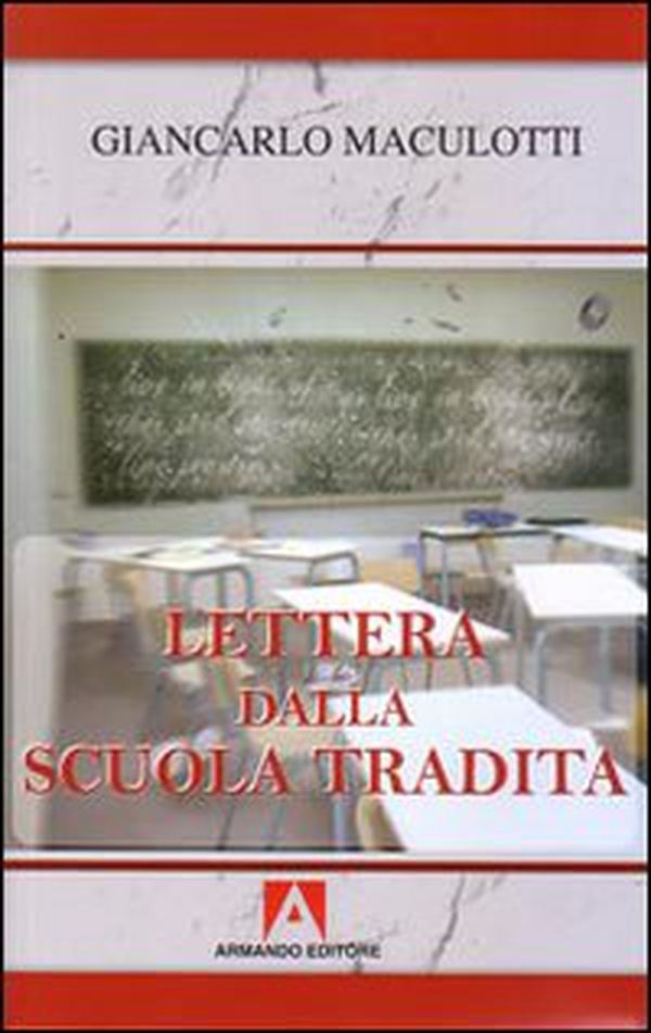 Lettera dalla scuola tradita - Librerie.coop Lettera dalla scuola tradita - Librerie.coop