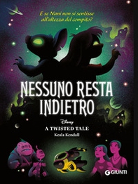 Nessuno resta indietro. E se Nani non si sentisse all'altezza del compito? A twisted tale - Librerie.coop