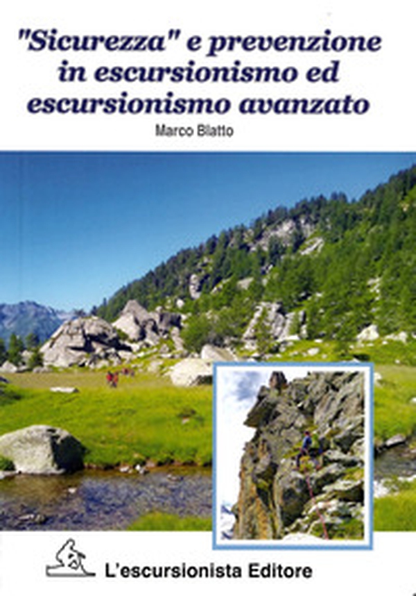 «Sicurezza» e prevenzione in escursionismo ed escursionismo avanzato - Librerie.coop «Sicurezza» e prevenzione in escursionismo ed escursionismo avanzato - Librerie.coop