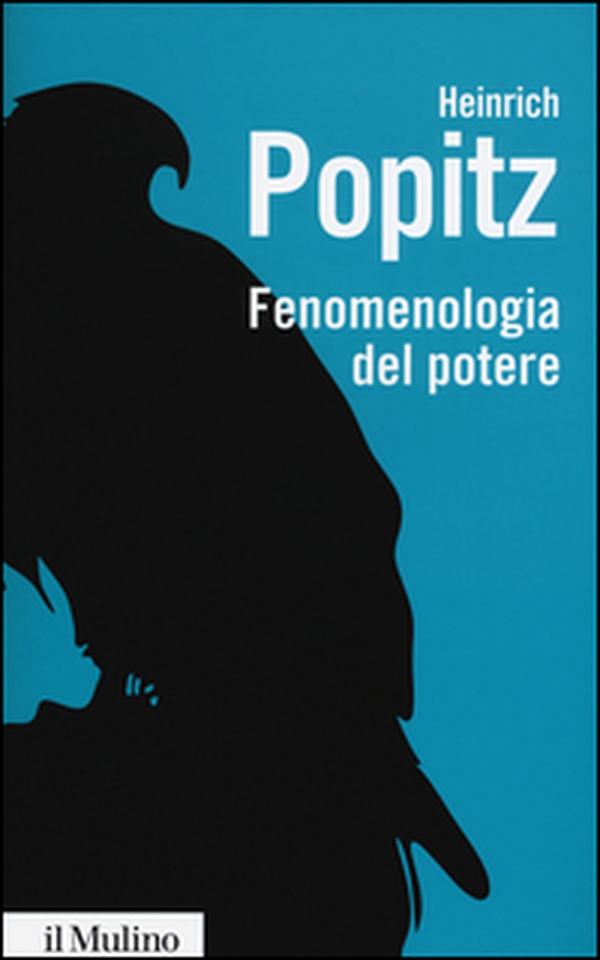 Fenomenologia del potere. Autorità, dominio, violenza, tecnica - Librerie.coop Fenomenologia del potere. Autorità, dominio, violenza, tecnica - Librerie.coop