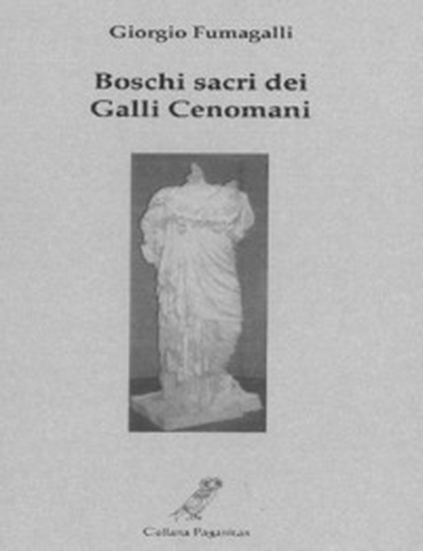 Boschi sacri dei Galli Cenomani - Librerie.coop Boschi sacri dei Galli Cenomani - Librerie.coop