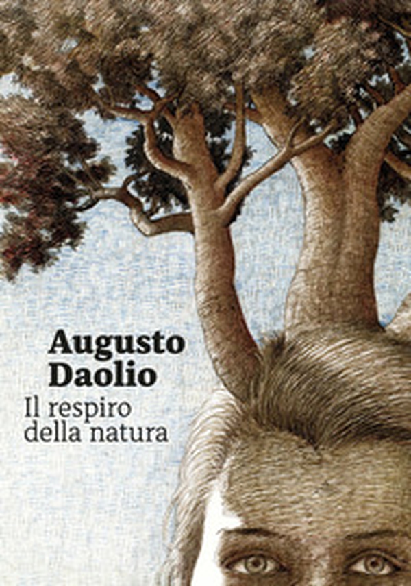 Augusto Daolio. Il respiro della natura - Librerie.coop Augusto Daolio. Il respiro della natura - Librerie.coop