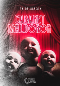Cabaret Maldoror - Librerie.coop Cabaret Maldoror - Librerie.coop