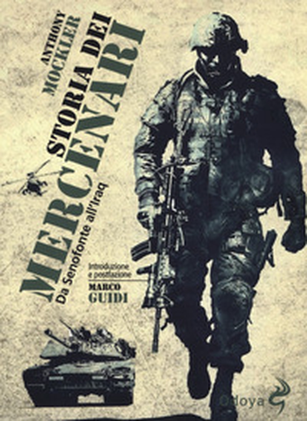 Storia dei mercenari. Da Senofonte all'Iraq - Librerie.coop Storia dei mercenari. Da Senofonte all'Iraq - Librerie.coop