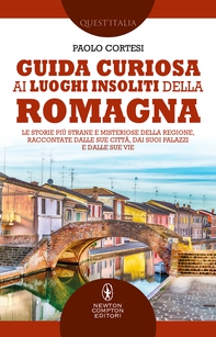 Guida curiosa ai luoghi insoliti della Romagna - Librerie.coop