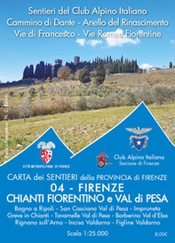 Carta dei sentieri della provincia di Firenze. Firenze. Chianti fiorentino e Val di Pesa. 1:25.000 - Librerie.coop