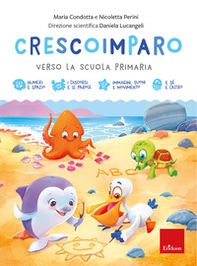 Crescoimparo. Verso la scuola primaria - Librerie.coop