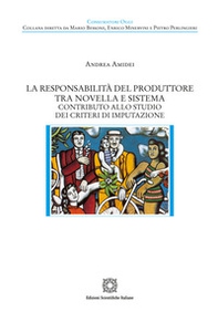 La responsabilità del produttore tra novella e sistema - Librerie.coop