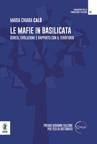 Le mafie in Basilicata. Genesi, evoluzione e rapporto con il territorio - Librerie.coop