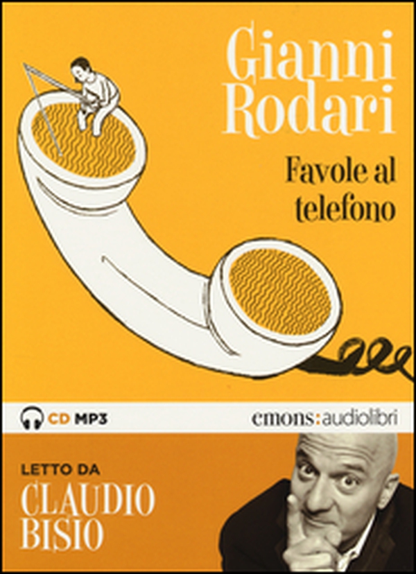 Favole al telefono lette da Claudio Bisio letto da Claudio Bisio. Audiolibro. CD Audio formato MP3 - Librerie.coop Favole al telefono lette da Claudio Bisio letto da Claudio Bisio. Audiolibro. CD Audio formato MP3 - Librerie.coop