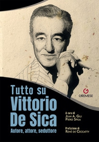 Tutto su Vittorio De Sica. Autore, attore, seduttore - Librerie.coop