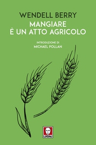 Mangiare è un atto agricolo - Librerie.coop