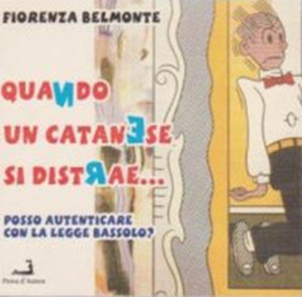 Quando un catanese si distrae... Posso autenticare con la Legge Bassolo - Librerie.coop Quando un catanese si distrae... Posso autenticare con la Legge Bassolo - Librerie.coop