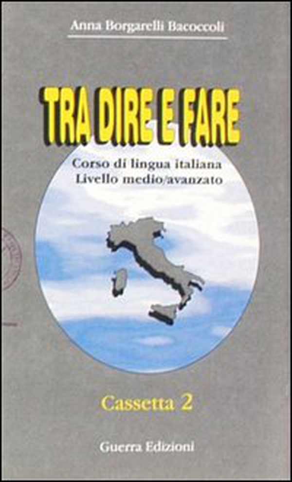Tra dire e fare. 2 Audiocassette - Librerie.coop Tra dire e fare. 2 Audiocassette - Librerie.coop