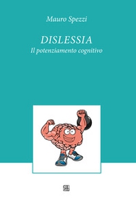 Dislessia. Il potenziamento cognitivo - Librerie.coop
