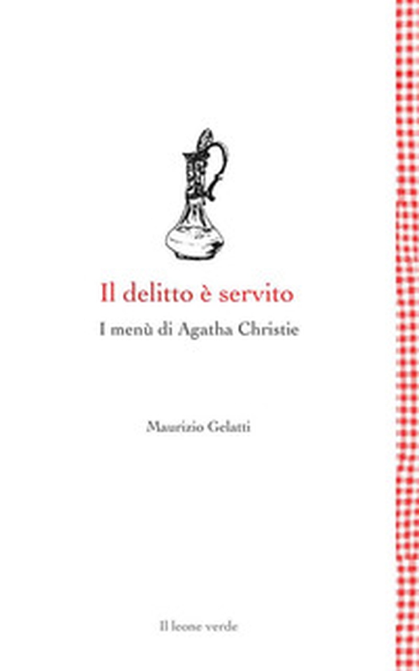 Il delitto è servito. I menù di Agatha Christie - Librerie.coop Il delitto è servito. I menù di Agatha Christie - Librerie.coop