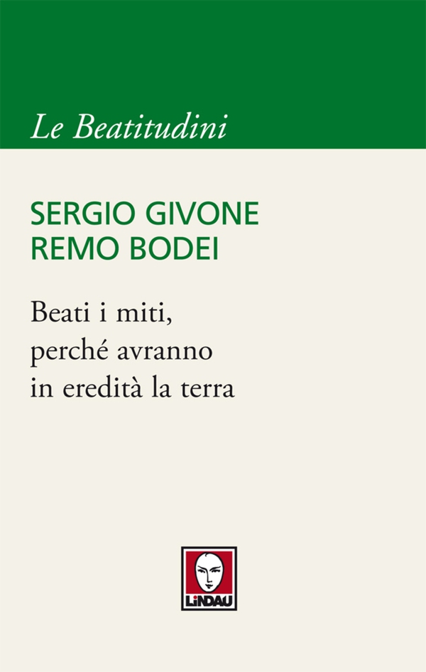 Beati i miti, perché avranno in eredità la terra - Librerie.coop Beati i miti, perché avranno in eredità la terra - Librerie.coop