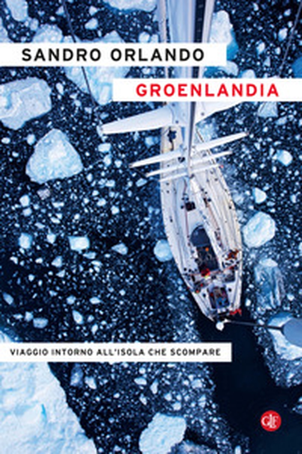 Groenlandia. Viaggio intorno all'isola che scompare - Librerie.coop Groenlandia. Viaggio intorno all'isola che scompare - Librerie.coop