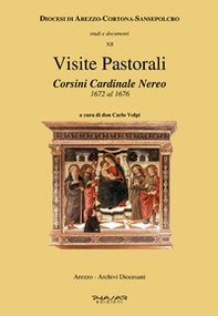 Visite pastorali. Corsini Cardinale Nereo 1672 al 1676 - Librerie.coop