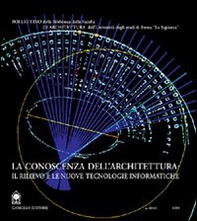 La conoscenza dell'architettura: il rilievo e le nuove tecnologie informatiche - Librerie.coop La conoscenza dell'architettura: il rilievo e le nuove tecnologie informatiche - Librerie.coop