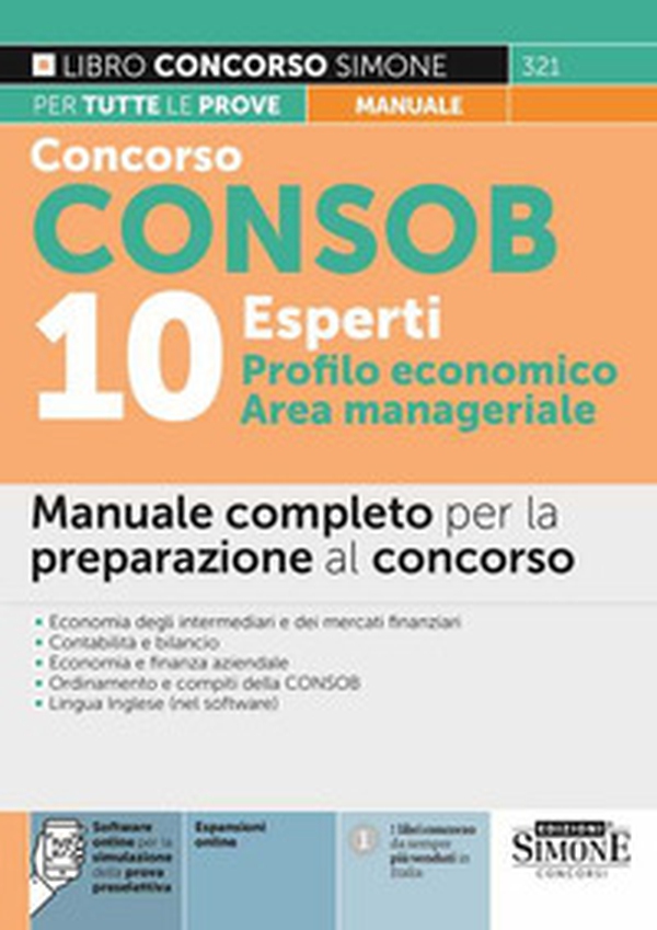 Concorso Consob. 10 esperti profilo economico, area manageriale. Manuale completo per la preparazione al concorso - Librerie.coop