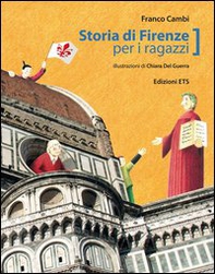 Storia di Firenze per ragazzi - Librerie.coop Storia di Firenze per ragazzi - Librerie.coop