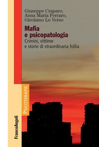 Mafia e psicopatologia. Crimini, vittime e storie di straordinaria follia - Librerie.coop Mafia e psicopatologia. Crimini, vittime e storie di straordinaria follia - Librerie.coop