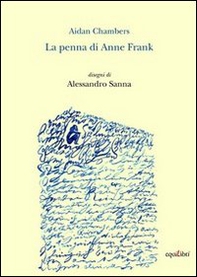 La penna di Anne Frank - Librerie.coop