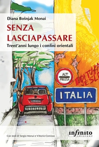 Senza lasciapassare. Trent'anni lungo i confini orientali - Librerie.coop Senza lasciapassare. Trent'anni lungo i confini orientali - Librerie.coop
