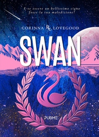 Swan. Bellezza e rovina - Librerie.coop Swan. Bellezza e rovina - Librerie.coop