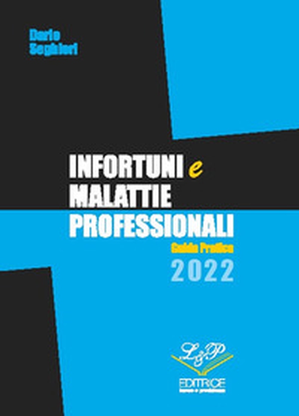 Infortuni e malattie professionali. Guida pratica 2022 - Librerie.coop Infortuni e malattie professionali. Guida pratica 2022 - Librerie.coop
