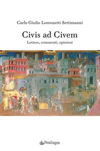Civis ad civem. Lettere, commenti, opinioni - Librerie.coop