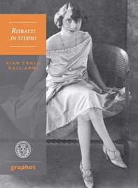 Gian Carlo Dall'Armi. Ritratti in studio - Librerie.coop