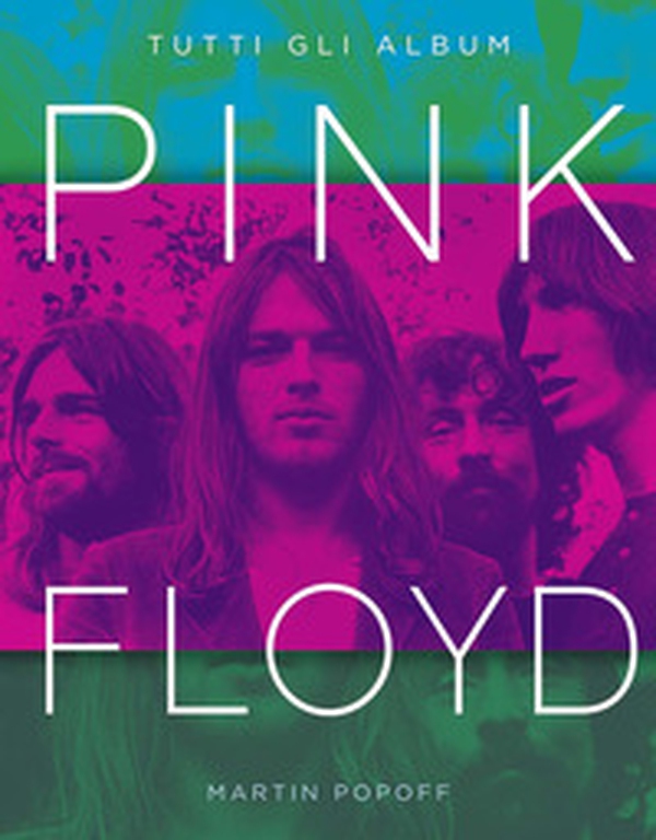 Pink Floyd. Tutti gli album - Librerie.coop Pink Floyd. Tutti gli album - Librerie.coop